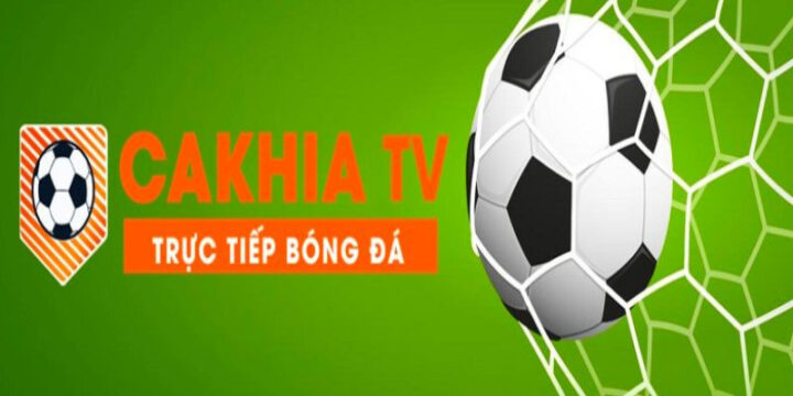 Cakhia TV – Chuyên trang soi kèo bóng đá uy tín nhất