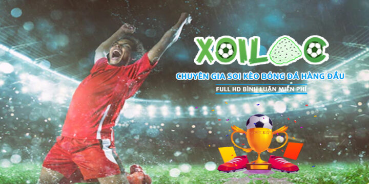 XoilacTV – Điểm đến lý tưởng dành cho các cược thủ