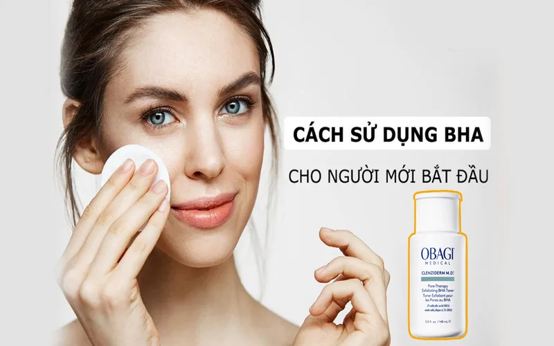 cach dung bha hieu qua va an toan trong quy trinh skincare