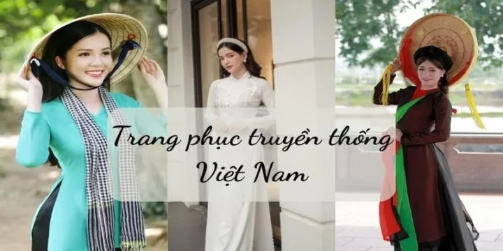 Top 10 trang phục truyền thống Việt Nam mang đậm bản sắc dân tộc